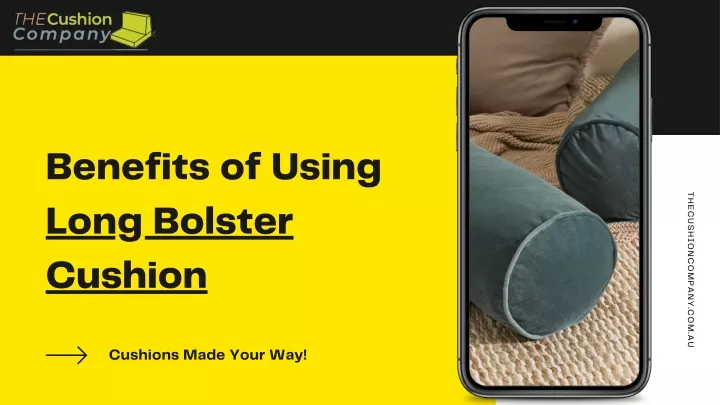 benefits of using long bolster cushion