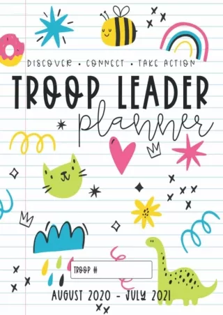 Pdf⚡️(read✔️online) Troop Leader Planner: The Ultimate Organizer For All Troop Levels, Aug