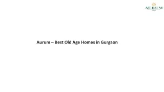 Aurum – Best Old Age Homes in Gurgaon