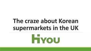 The craze about Korean supermarkets in the UK