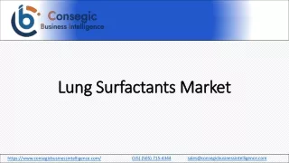 Lung Surfactants Market Size, Share, Analysis, Future Prospects 2023