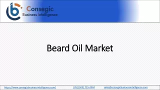Beard Oil Market Share, Trends, Demand, Benefits, Growth Prospects 2023