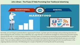 John Ullman - The Pluses Of Web Promoting Over Traditional Advertising