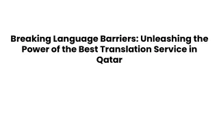 Breaking Language Barriers_ Unleashing the Power of the Best Translation Service in Qatar