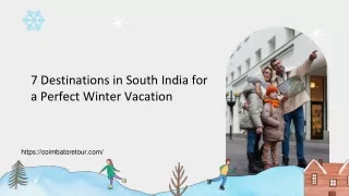 7 Destinations in South India for a Perfect Winter Vacation
