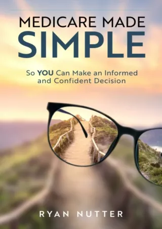 ✔DOWNLOAD⭐ Book [PDF]  Medicare Made Simple: So YOU Can Make an Informed and Con