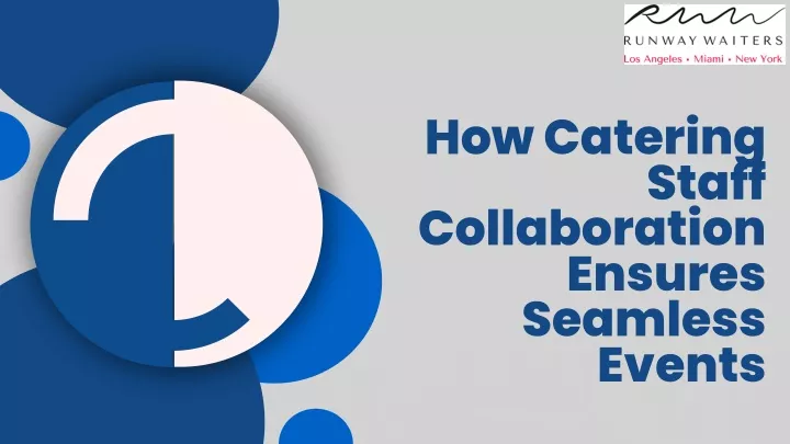 how catering staff collaboration ensures seamless