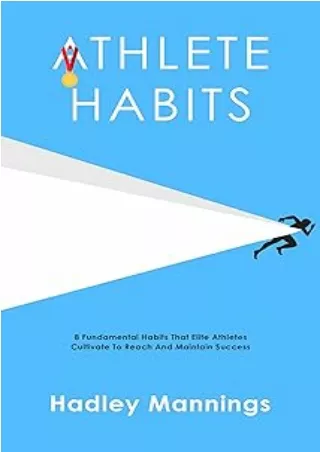 Download⚡️ Athlete Habits: 8 Fundamental Habits That Elite Athletes Cultivate To Reach And Maintain Success (Athlete Dom