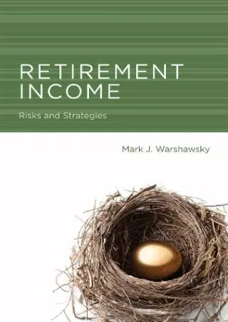 get [PDF] ✔DOWNLOAD⭐ Retirement Income: Risks and Strategies (Mit Press)