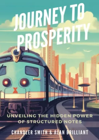 ❤READ⚡ [PDF]  Journey to Prosperity: Unveiling the Hidden Power of Structured No