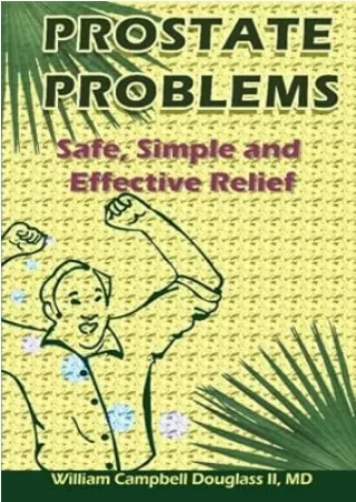 book❤️[READ]✔️ Prostate Problems: Safe, Simple and Effective Relief for Mature Men.