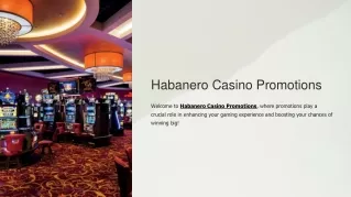 Reveal the Newest Habanero Casino Promotions