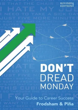 Download⚡️PDF❤️ Don't Dread Monday: Your Guide to Career Success