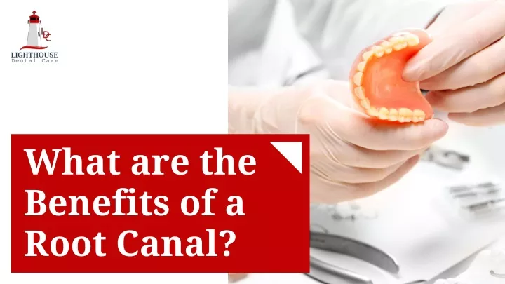 what are the benefits of a root canal