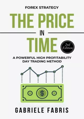 ❤️PDF⚡️ Forex Strategy: The Price in Time: A Powerful High Profitability Day Trading Method