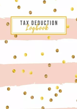 [DOWNLOAD]⚡️PDF✔️ Tax Deduction Logbook: Tax Write offs Ledger for Small Businesses - Perfect for Freelancers, Local Sho