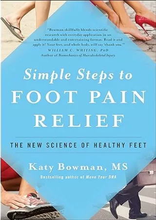 PDF✔️Download❤️ Simple Steps to Foot Pain Relief: The New Science of Healthy Feet