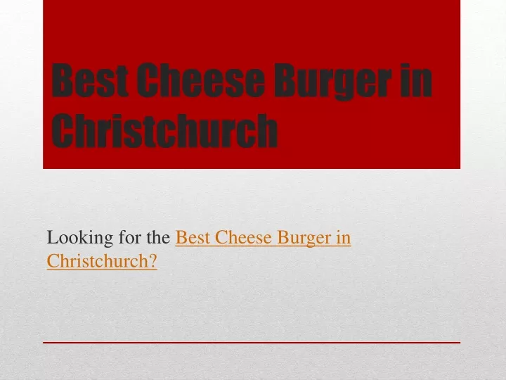 best cheese b urger in c hristchurch