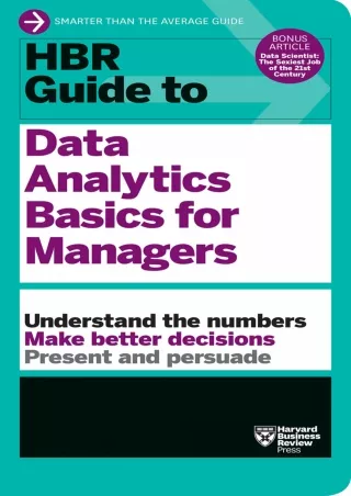 Download⚡️PDF❤️ HBR Guide to Data Analytics Basics for Managers (HBR Guide Series)