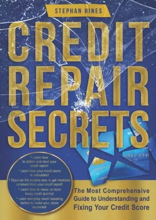 [PDF]❤️DOWNLOAD⚡️ Credit Repair Secrets: The Most Comprehensive Guide to Understanding and Fixing Your Credit Score