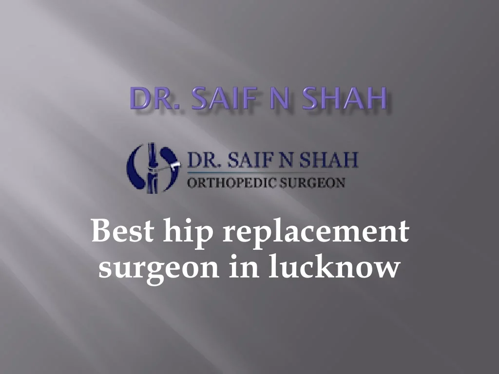 PPT - best hip replacement surgeon in Lucknow PowerPoint Presentation ...