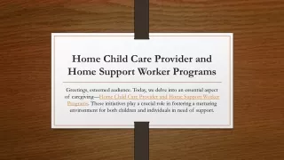 Home Child Care Provider and Home Support Worker