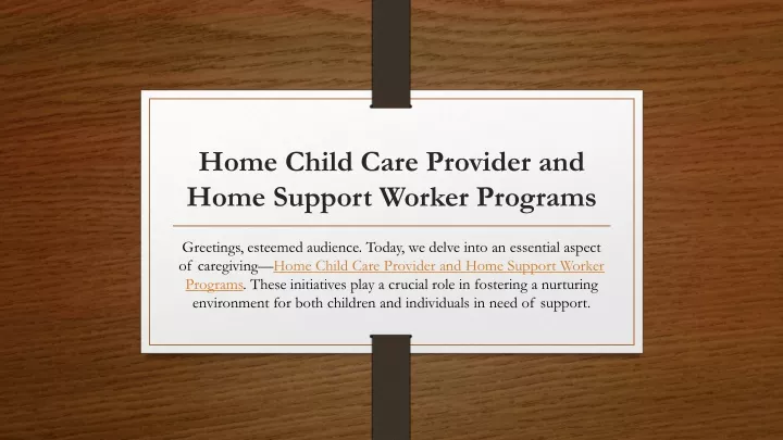 home child care provider and home support worker programs