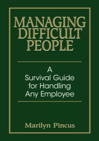 Pdf⚡️(read✔️online) Managing Difficult People: A Survival Guide For Handling Any Employee