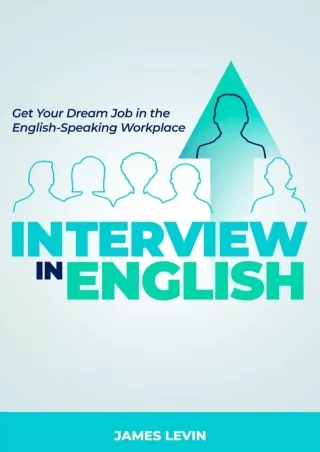 Pdf⚡️(read✔️online) Interview in English: Get Your Dream Job in the English-Speaking Workplace
