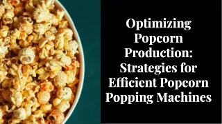 How To Popcorn Suppliers Ensure Capable Popper Machine
