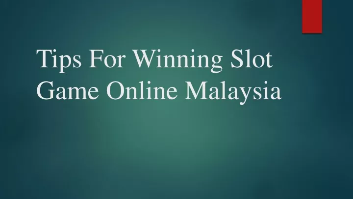 tips for winning slot game online malaysia
