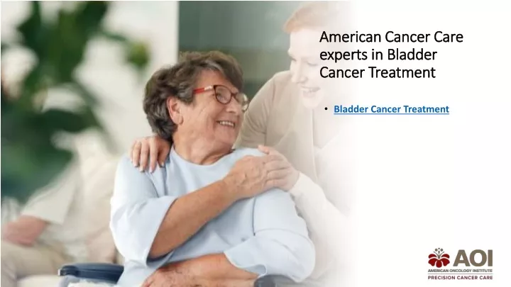 american cancer care experts in bladder cancer