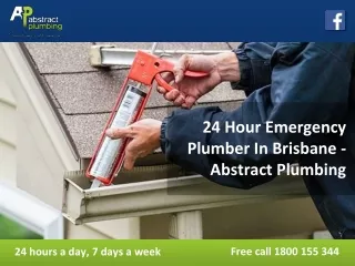 24 Hour Emergency Plumber In Brisbane - Abstract Plumbing