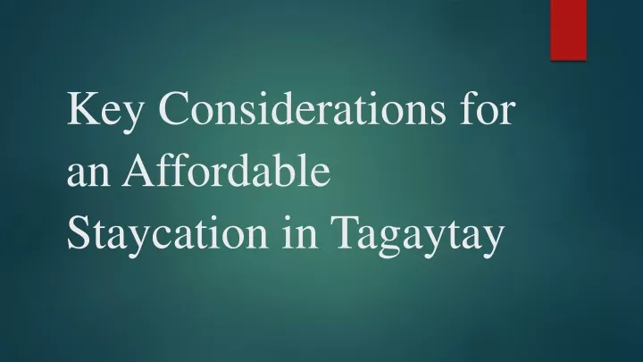 key considerations for an affordable staycation