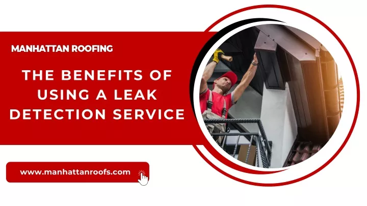the benefits of using a leak detection service