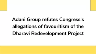Adani Group refutes Congress’s allegations of favouritism of the Dharavi Redevelopment Project