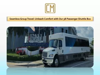 Seamless Group Travel Unleash Comfort with Our 38 Passenger Shuttle Bus