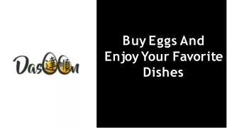 Buy Eggs And Enjoy Your Favorite Dishes