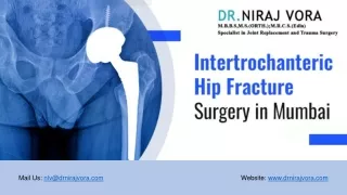 Intertrochanteric Hip Fracture Surgery in Mumbai | Dr Niraj Vora