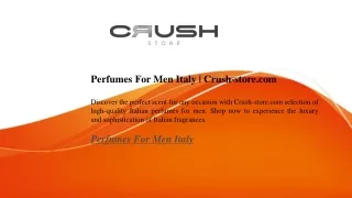 Perfumes For Men Italy  Crush-store.com