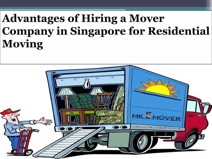 advantages of hiring a mover company in singapore