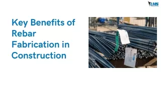 Key Benefits of Rebar Fabrication in Construction