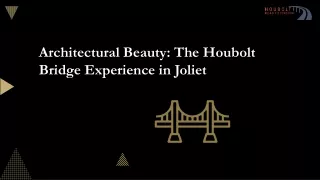 Architectural Beauty The Houbolt Bridge Experience in Joliet