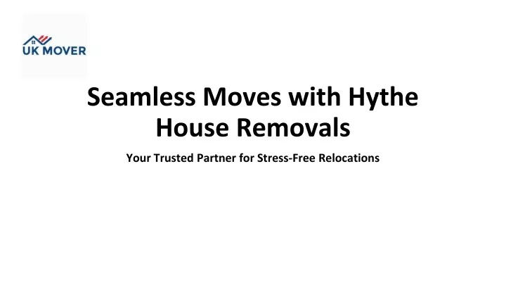 seamless moves with hythe house removals