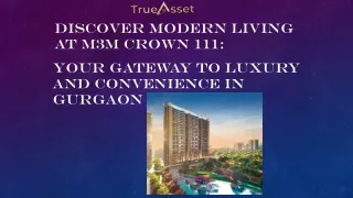 M3M Crown 111 Gurgaon: A Luxurious Oasis in the Heart of the City.