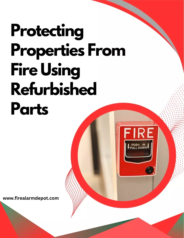 protecting properties from fire using refurbished