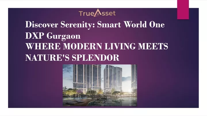 discover serenity smart world one dxp gurgaon
