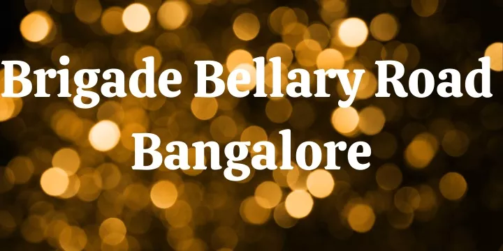 brigade bellary road bangalore