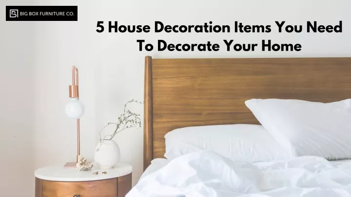 5 house decoration items you need to decorate