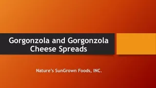 Gorgonzola and Gorgonzola Cheese Spreads
